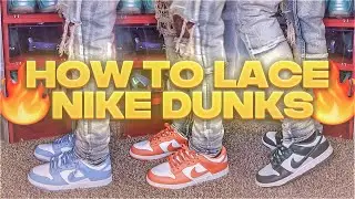 HOW TO LACE NIKE DUNK LOWS | BEST 3 WAYS!! (2021) ❤️‍🔥