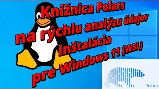 Knižnica Polars na rýchlu analýzu údajov - inštalácia pre Windows 11 WSL