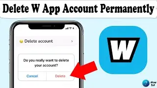How to delete W App account Permanently
