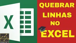 EXCEL : Como Quebrar Linhas no EXCEL