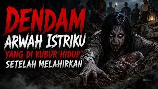 SEREM❗️❗️DENDAM ISTRIKU TERNYATA DIA TELAH TIADA DI KAPAK SETELAH MELAHIRKAN PART 1