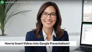 Insert Video into Google Presentation