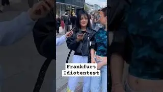 Idiot Test Frankfurt with Talahon Girls 