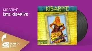 Kibariye - İşte Kibariye (Full Albüm)