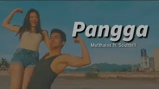 Pangga - Matthaios ft. Soulthrll (Lyrics) JAMILL✨