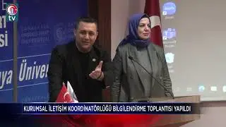 Kurumsal İletişim Koordinatörlüğü Bilgilendirme Toplantısı Yapıldı