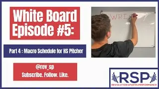 White Board Episode #5: Macro Schedule of HS Pitchers