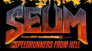 SEUM Speedrunners from Hell/Gameplay!