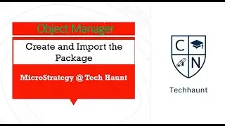 How to create and Import the Package:-  Object Manager in MicroStrategy