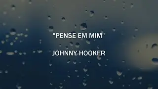 PENSE EM MIM - Johnny Hooker | Letra