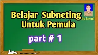Belajar Subneting Untuk Pemula | Part # 1