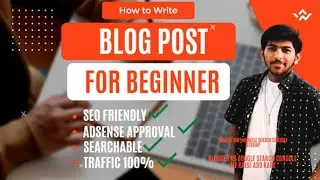 blog post ko google search me kaise laye | How to Write a Blog Post