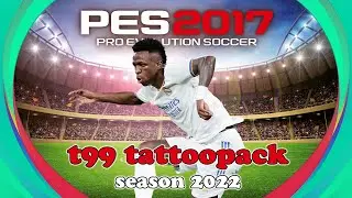 Tattoopack t99 Patch PES 2017 Season 2022
