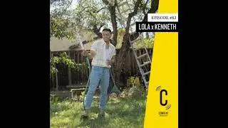 #83 - Kenneth Tan - The Lola x Kenneth Collaboration
