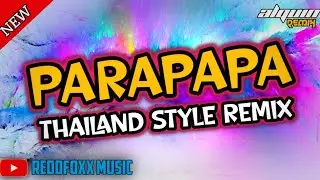 PARAPAPA | THAILAND STYLE REMIX | DJ ALQUIN