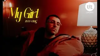 Zuco OMG - My Girl (Video Oficial)