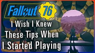 I Wish I Knew These Tips When I Started Playing Fallout 76