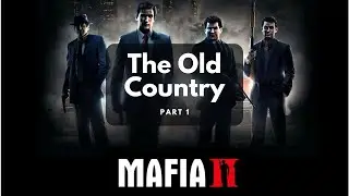 Mafia II Gameplay | Chapter 1 | The Old Country