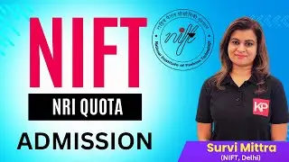 NIFT NRI QUOTA Admission Process | How to get Admission In NIFT | B. Des