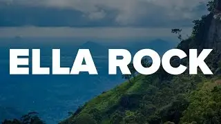 Ella Rock - Sri Lanka - 2017
