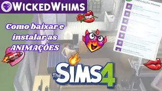 COMO BAIXAR E INSTALAR ANIMAÇÕES PARA WICKED WHIMS  | THE SIMS 4 (2023)