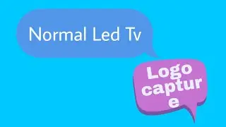 How to Capture logo for Normal Led Tv.