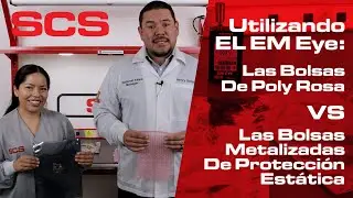 SCS EM Eye Demostración | Las Bolsas De Poly Rosa VS Las Bolsas Metalizadas De Protección Estática