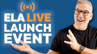 ELA LIVE LAUNCH EVENT - PART 2