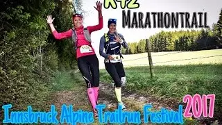 Innsbruck Alpine Trailrun Festival 2017: K42 Marathontrail