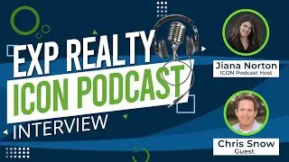 EXP Realty Icon Podcast with Chris Snow