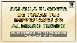 COTIZADOR AUTOMÁTICO Y MASIVO PARA TUS IMPRESIONES 3D | Súper calculadora 👌
