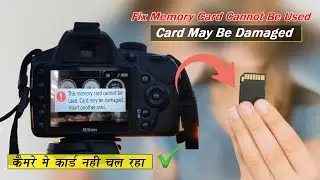 How to Fix This Memory Card Cannot be Used Card May be Damaged insert Another Card Error in Nikon