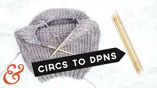 How to Switch to Double Pointed Needles