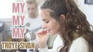 Troye Sivan - My My My | Kenzie Nimmo