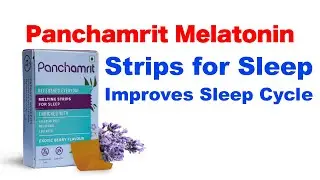 Panchamrit Melatonin Strips for Sleep - Non-Habit Forming | Improves Sleep Cycle
