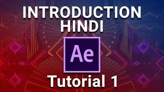 After Effects Introduction Tutorial for Beginners in HINDI