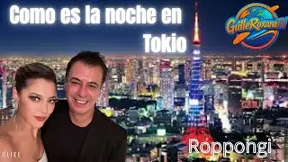 🗼 La noche misteriosa de Tokio: rincones ocultos en Roppongi