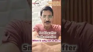 कब कर सकते हैं स्मोकिंग(smoking) दांत निकलवाने के बाद When & why not to do smoking after tooth extrn