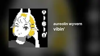 aureolin wyvern – vibin' [SunVox]