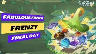 Genshin Impact: Fabulous Fungi Frenzy - Final Day