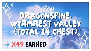 Dragonspine: Wyrmrest Valley | Treasure Chest Locations | Genshin Impact · 原神 |