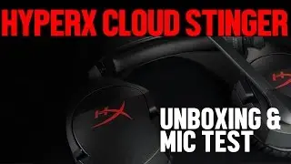 Hyper X Cloud Stinger Unboxing & Mic Test