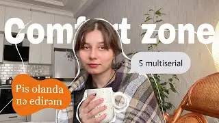 PİS OLANDA NƏ EDİRƏM/Comfort zone/ beş xilaskarım /səmimi video