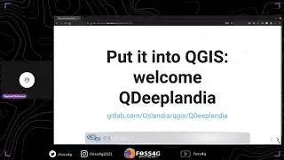 FOSS4G 2021 - Integrating AI features into QGIS : welcome QDeeplandia