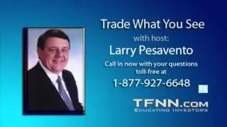 November 18th Trade What You See with Larry Pesavento on TFNN - 2015