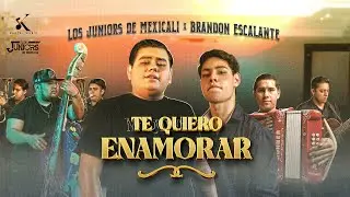 Los Juniors de Mexicali, Brandon Escalante - Te Quiero Enamorar [Video Oficial]