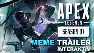 Season 7 MEME Trailer [Interaktiv] - Apex Legends Ascension | Nailik
