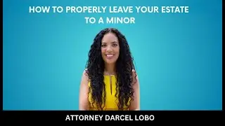 HOW TO PROPERLY LEAVE YOUR ESTATE TO A MINOR// Naming A Minor As A Beneficiary// What Not To Do