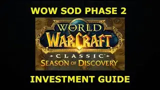 WoW Season of Discovery Phase 2 investment guide