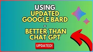 How to Use the Updated Google Bard AI - Better than Chat GPT